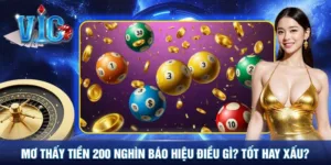 Mơ thấy tiền 200 nghìn báo hiệu điều gì? Tốt hay xấu?