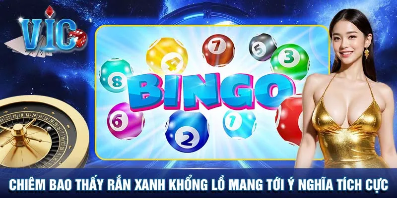 Chiêm bao thấy rắn xanh khổng lồ mang tới ý nghĩa tích cực