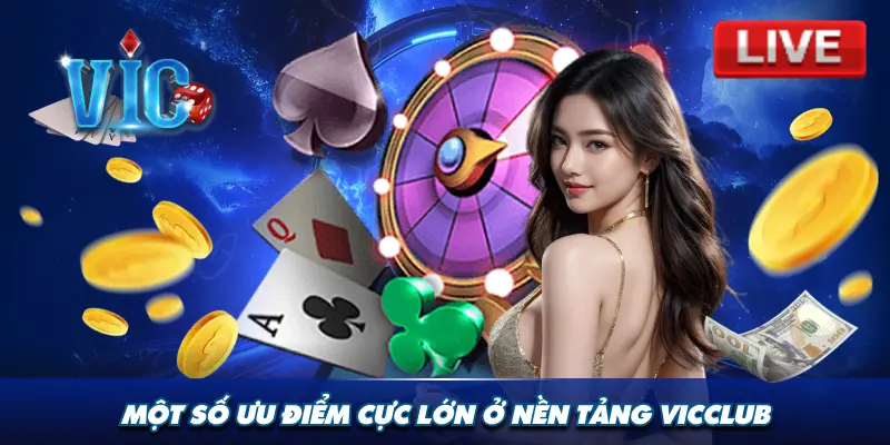 Một số ưu điểm cực lớn ở nền tảng