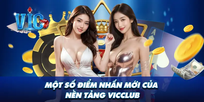 Một số điểm nhấn mới của nền tảng