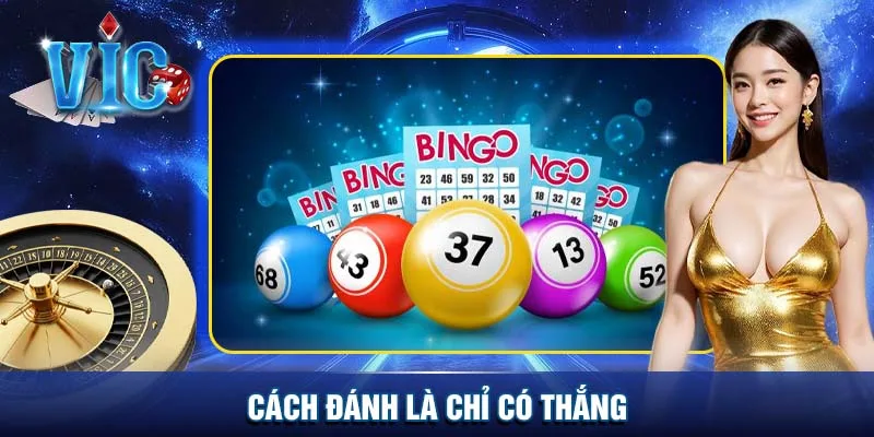 Cách đánh là chỉ có thắng