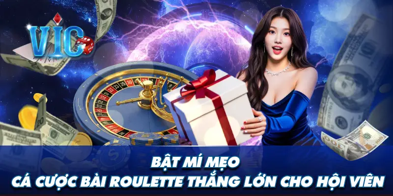 Bật mí mẹo cá cược bài Roulette thắng lớn cho hội viên