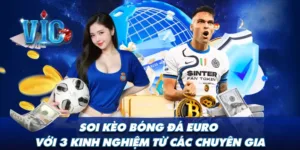 Soi kèo bóng đá Euro với 3 kinh nghiệm từ các chuyên gia