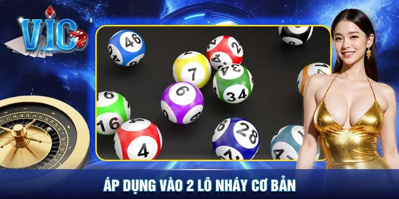 Áp dụng vào 2 lô nháy cơ bản