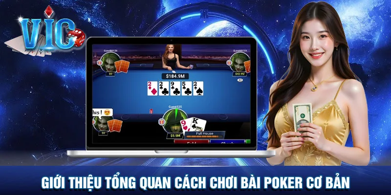 Giới thiệu tổng quan cách chơi bài Poker cơ bản