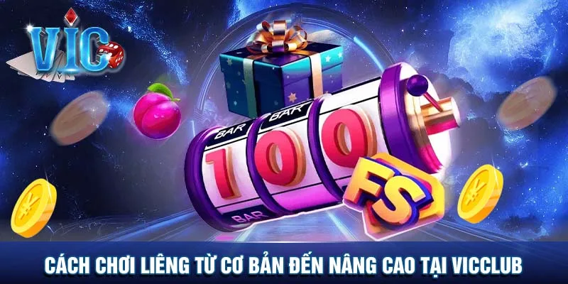 Cách chơi Liêng từ cơ bản đến nâng cao tại Vicclub