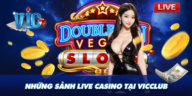 Vài sảnh game casino tại Vicclub