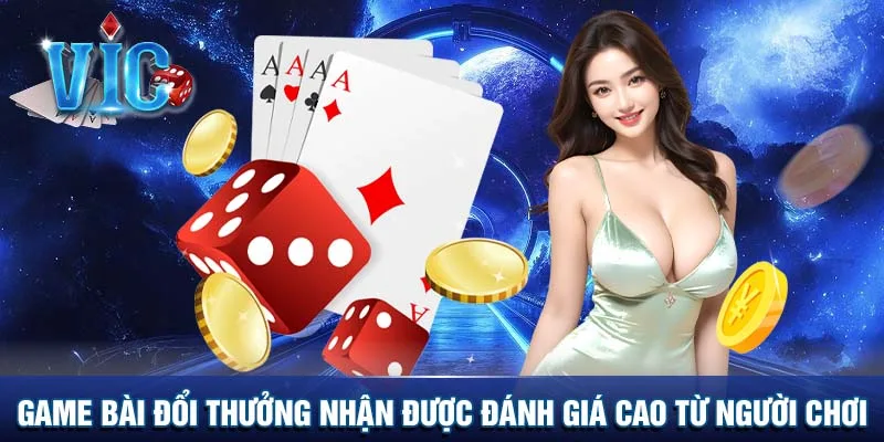 Giới thiệu sơ lược về game bài đổi thưởng Vicclub