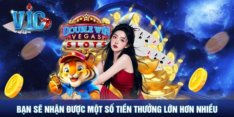 Bạn chắc chắn sẽ nhận được một số tiền thưởng lớn hơn nhiều