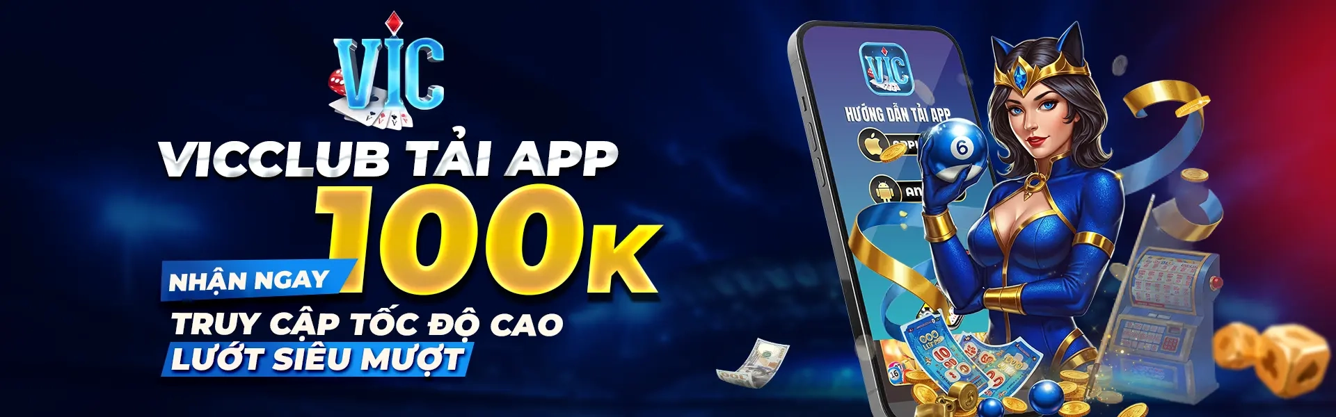 Vicclub tải app tặng 100k