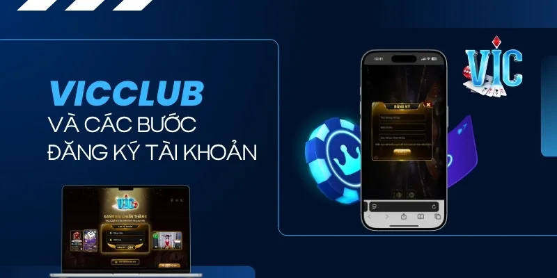 Các bước đăng ký mở tài khoản Vicclub