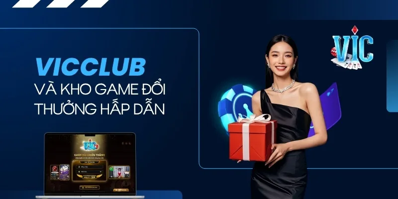 Khám phá kho game đổi thưởng hấp dẫn