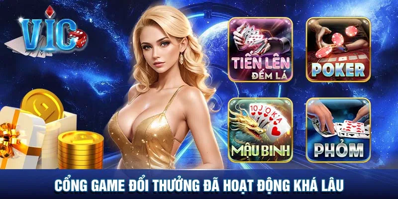 Cổng game đổi thưởng đã hoạt động khá lâu