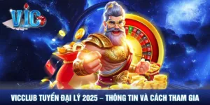 Vicclub tuyển đại lý - Giới thiệu thông tin, cách tham gia