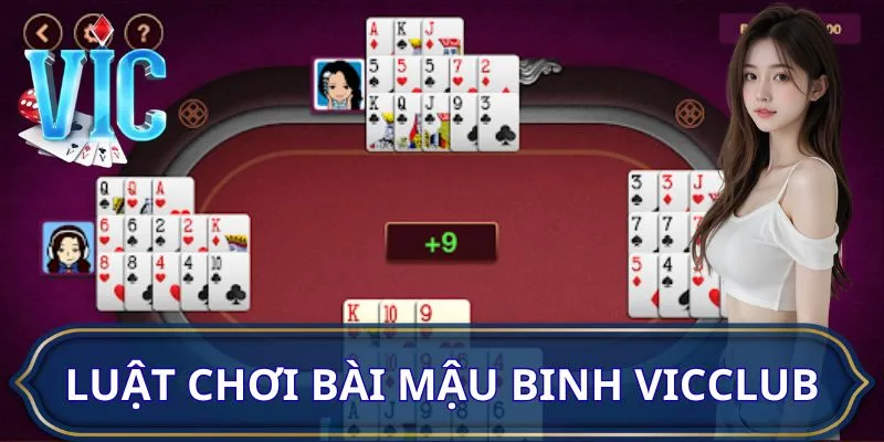 Hướng dẫn luật chơi bài Mậu Binh VICCLUB