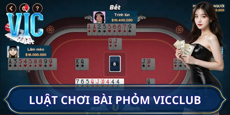 Luật chơi bài Phỏm VICCLUB